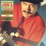 Studebaker John & The Hawks - Born To Win