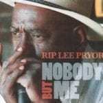 Rip Lee Pryor – Nobody But Me