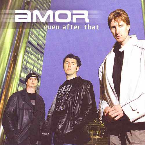 Amor - Even After That