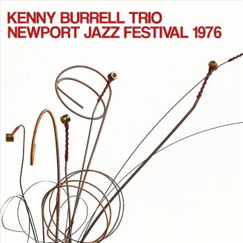 Kenny Burrell Trio - Newport Jazz Festival 1976