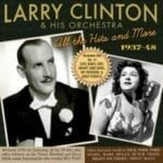 Larry Clinton & His Orchestra - All The Hits And More 1937-48 - 2CD