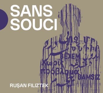 Rusan Filiztek - Sans Souci