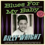 Billy Wright - Blues For My Baby: Collected Recordings 1949-59 - 2CD