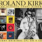 Roland Kirk - The Classic 1960s Albums - 4CD