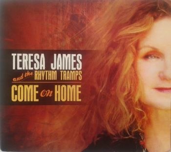 Teresa James & The Rhythm Tramps - Come On Home